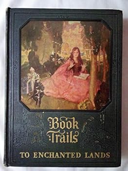 Hardcover To Enchanted Lands: Book Trails Volume 3 Book