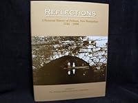 Reflections: A pictorial history of Pelham, New Hampshire, 1746-1996 1578640415 Book Cover