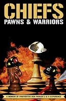 Chief, Pawns & Warriors 0989805506 Book Cover