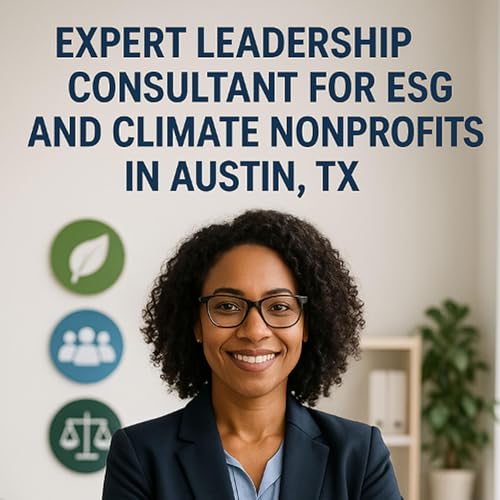 Expert Leadership Consultant for ESG and Climate Nonprofits in Austin TX