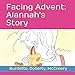 Facing Advent: Alannah's Story