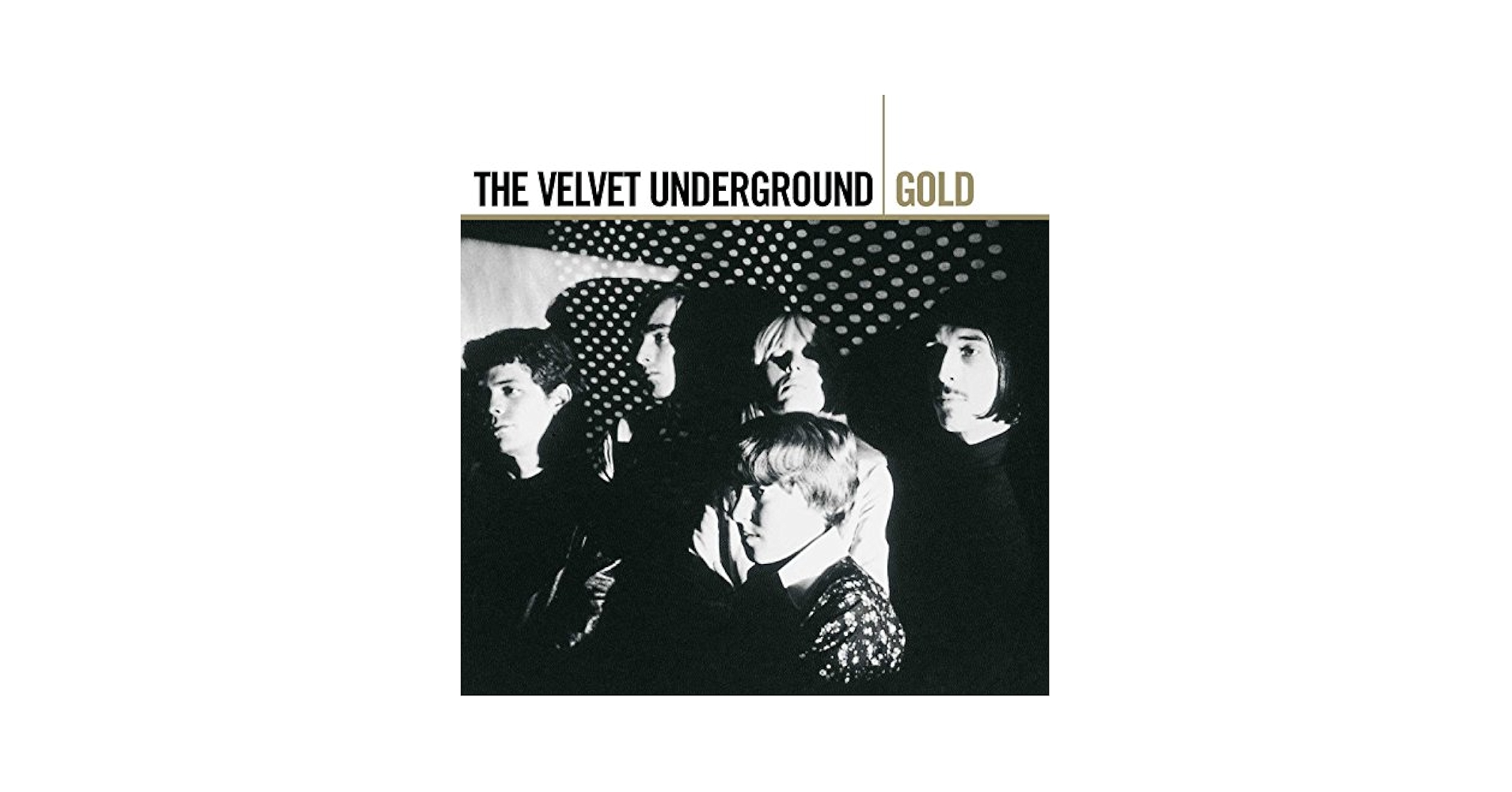 ヴェルヴェット・アンダーグラウンド・ゴールド VELVET UNDERGROUND - Gold - Amazon.com Music