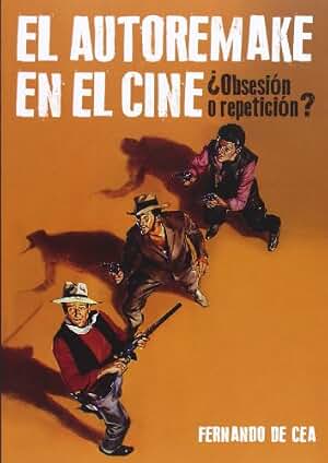 El Autorremake en el cine: ¿Obsesión o repetición?