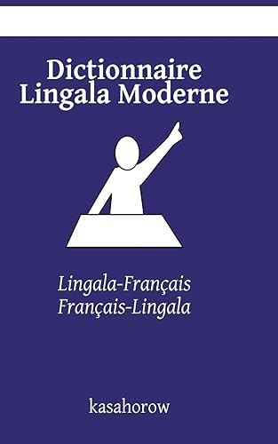 Dictionnaire Lingala Moderne: Lingala-Français, Français-Lingala