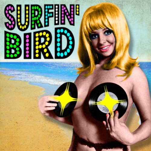 Surfin' Bird (Made Famous By The Trashmen)