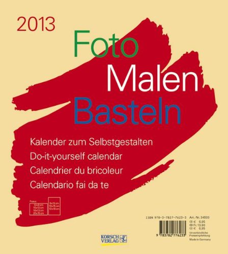 Foto - Malen - Basteln beige 2013: Kalender zum Selbstgestalten Foto - Malen - Basteln beige 2013: Kalender zum Selbstgestalten