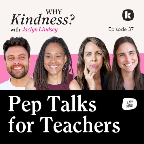 Why Educators are the Ultimate Kindmakers: Pep Talks for Teachers cover art