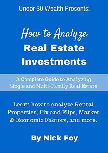 How to Analyze Real Estate Investments: The Complete Guide How to Analyze Real Estate Investments: The Complete Guide