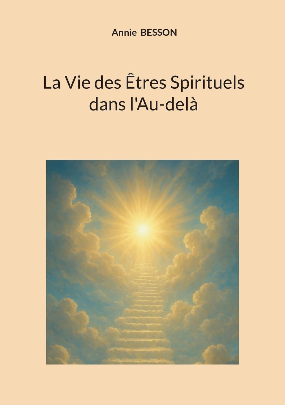 La Vie des Êtres Spirituels dans l'Au-delà