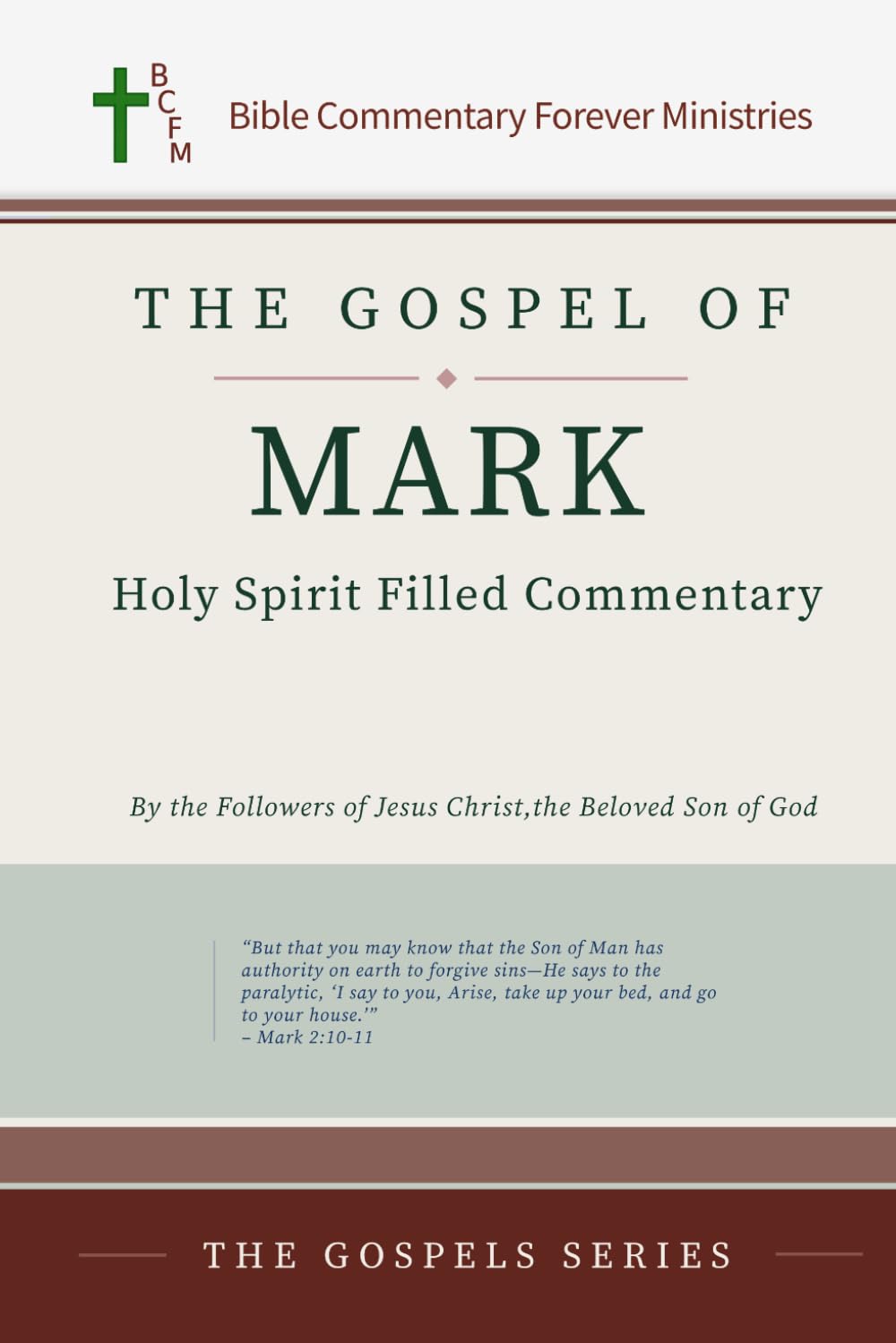 The Gospel of Mark Holy Spirit Filled Commentary (The Gospels Series)