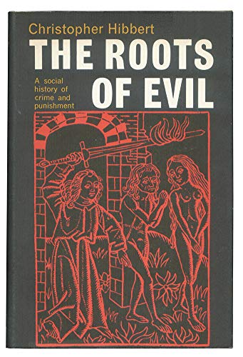The Roots of Evil: A Social History of Crime an... 0297176269 Book Cover