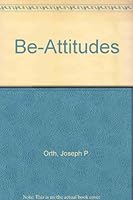 Be-Attitudes B000O6GL62 Book Cover