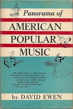 Panorama of American Popular Music: The Story of Our National Ballads and Folk Songs, the Songs of Tin Pan Alley, Broadway and Hollywood, New orleans
