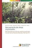  Recuperação de áreas degradadas: Recuperação da mata de galeria localizada na sub-bacia Ribeirão São João, Palmas-TO