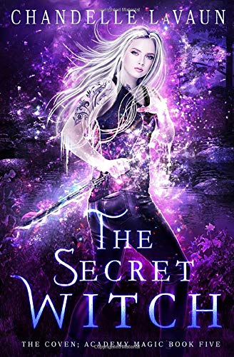 The Secret Witch (The Coven: Academy Magic)