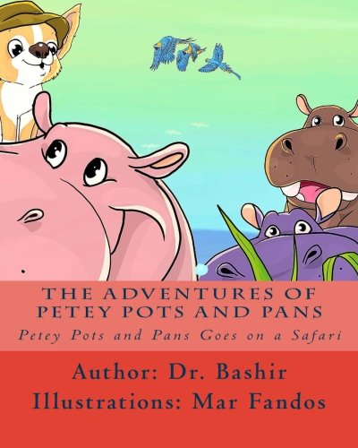 Petey Pots and Pans Goes on a Safari: 4 (Adventures of Petey Pots and Pans)