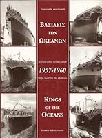 Kings of the Oceans: Ships Built for the Hellenes 1957-1960 960858454X Book Cover