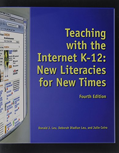 Teaching With the Internet k-12: New Literacies for New Times