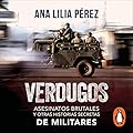 Verdugos: Asesinatos brutales y otras historias secretas de militares