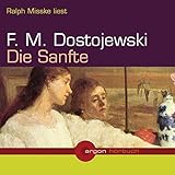 Die Sanfte. Eine phantastische Erzählung (2 CDs) - Fjodor Michailowitsch Dostojewski