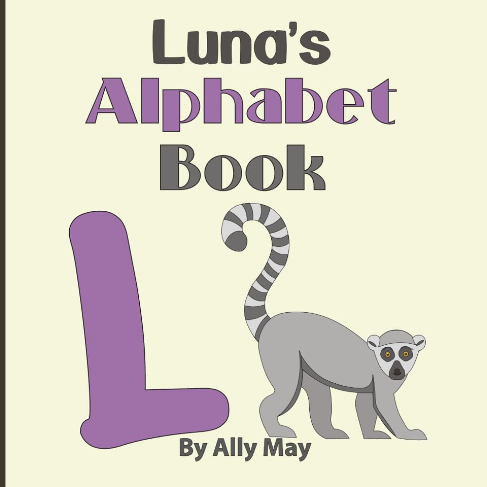Luna's Alphabet Book: A Children's Personalized Animal ABCs and 123s