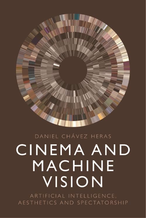 Cinema and Machine Vision ouvrage de référence rigoureux en édition anglaise