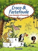 Croco et fastefoude t3 - croco champion d'immondes 2203356529 Book Cover