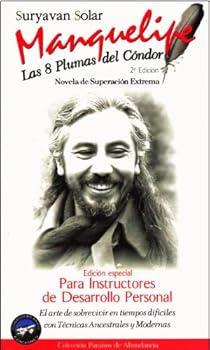 Paperback Manquelipe: Las 8 Plumas del Cóndor (Coleccion Paraisos de Abundancia) [Spanish] Book