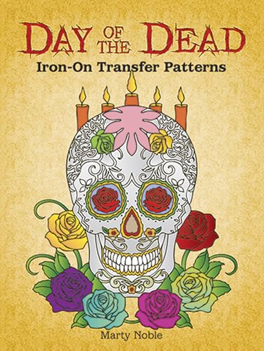 Day of the Dead Iron-On Transfer Patterns (Dover Crafts: Iron-On Transfers)