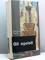 Gli egoisti. B000SN9OG0 Book Cover