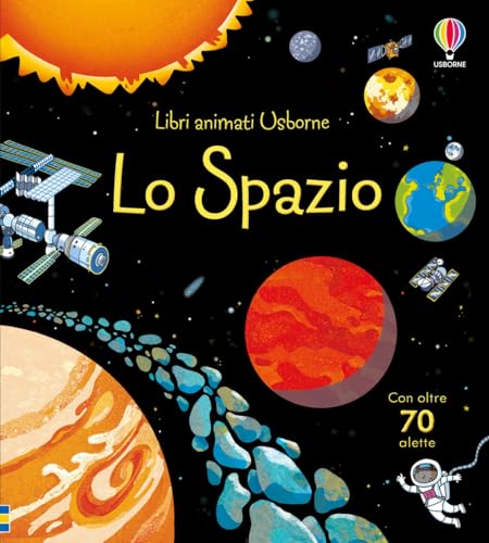 Lo spazio. Ediz. illustrat
