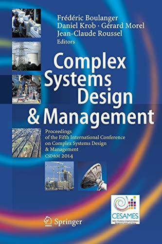 Complex Systems Design & Management: Proceedings of the Fifth International Conference on Complex Systems Design & Management CSD&M 2014