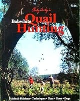 Charley Dickey's Bobwhite Quail Hunting 0848703979 Book Cover