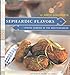 Sephardic Flavors: Jewish Cooking of the Mediterranean