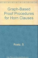 Graph-Based Proof Procedures for Horn Clauses 3764335300 Book Cover