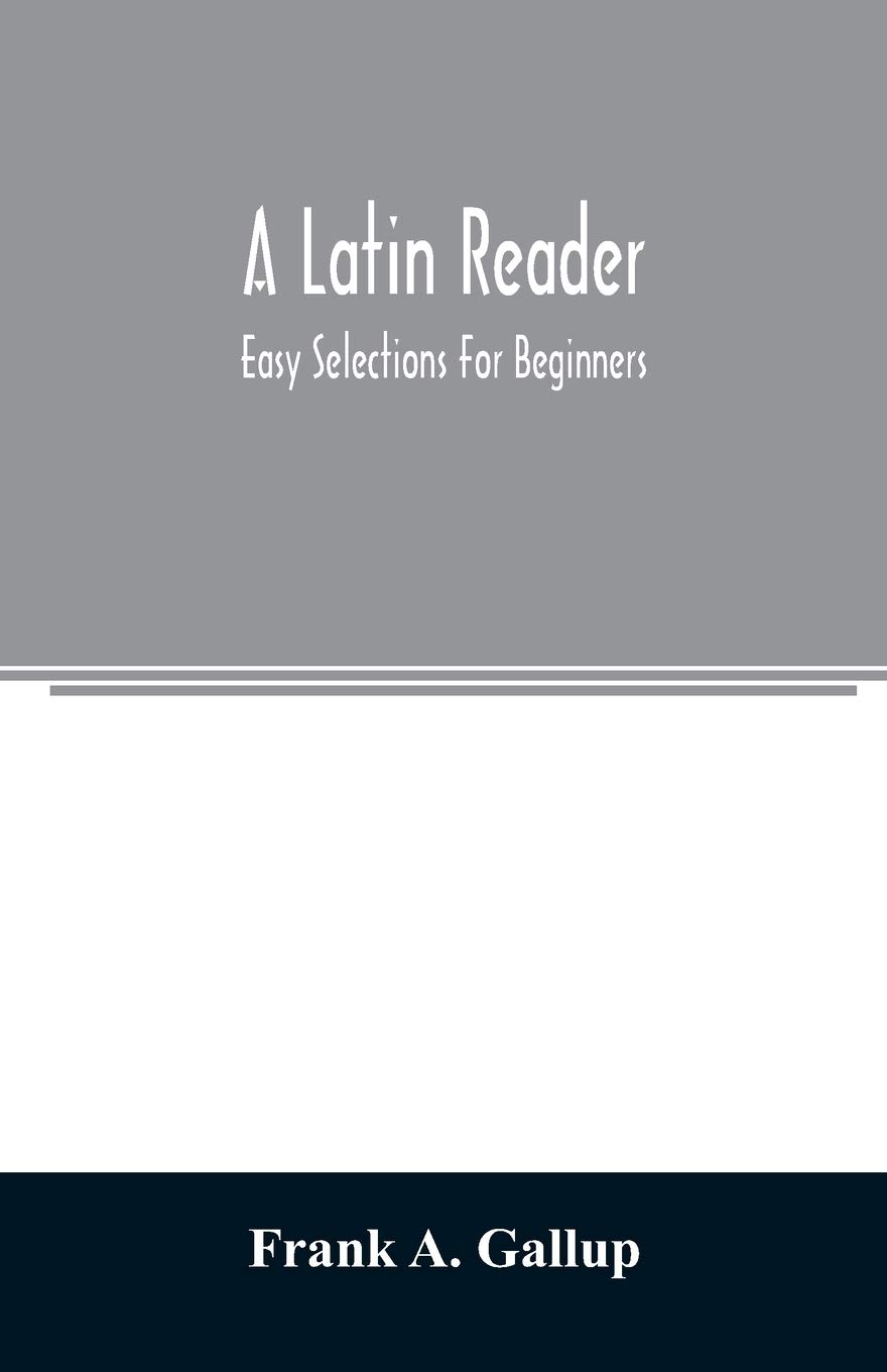 A Latin reader; easy selections for beginners