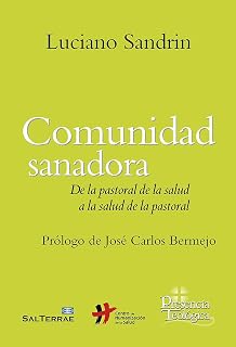 Comunidad sanadora: De la pastoral de la salud a la salud de la pastoral