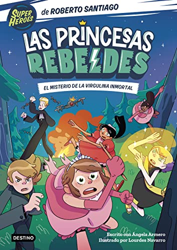 Portada de Las Princesas Rebeldes 1. El misterio de la virgulina inmortal