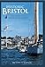 Historic Bristol:: Tales from an Old Rhode Island Seaport (Brief History)