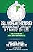Sell More With Stories - Book 2: How to Create Curiosity in 5 Minutes [or Less]: Work With Better, More Qualified Prospects