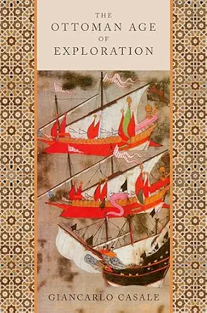 The Ottoman Age of Exploration