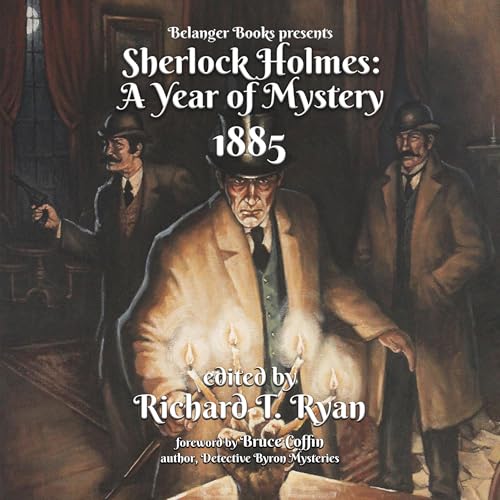 Sherlock Holmes: A Year of Mystery 1885 by Richard Ryan, Katy Darby, David Marcum, Victoria Weisfeld, Kevin Thornton, Gustavo Bondoni, George Gardner, Paul Hiscock, Hassan Akram, Shelby Phoenix episode artwork
