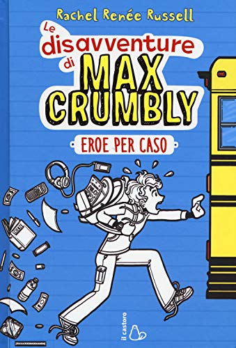 Eroe Per Caso. Le Disavventure Di Max Crumbly