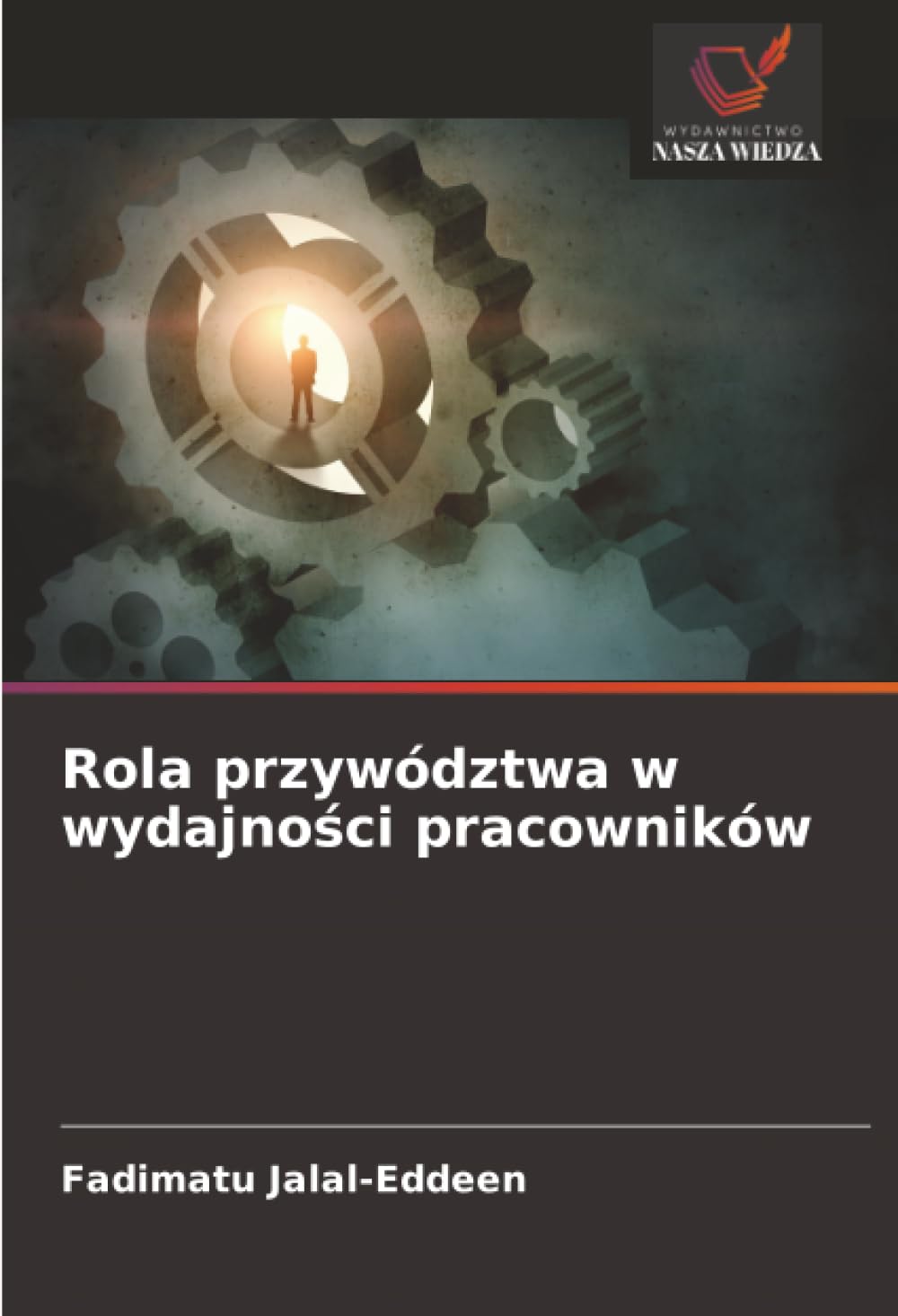 Rola przywództwa w wydajno¿ci pracowników