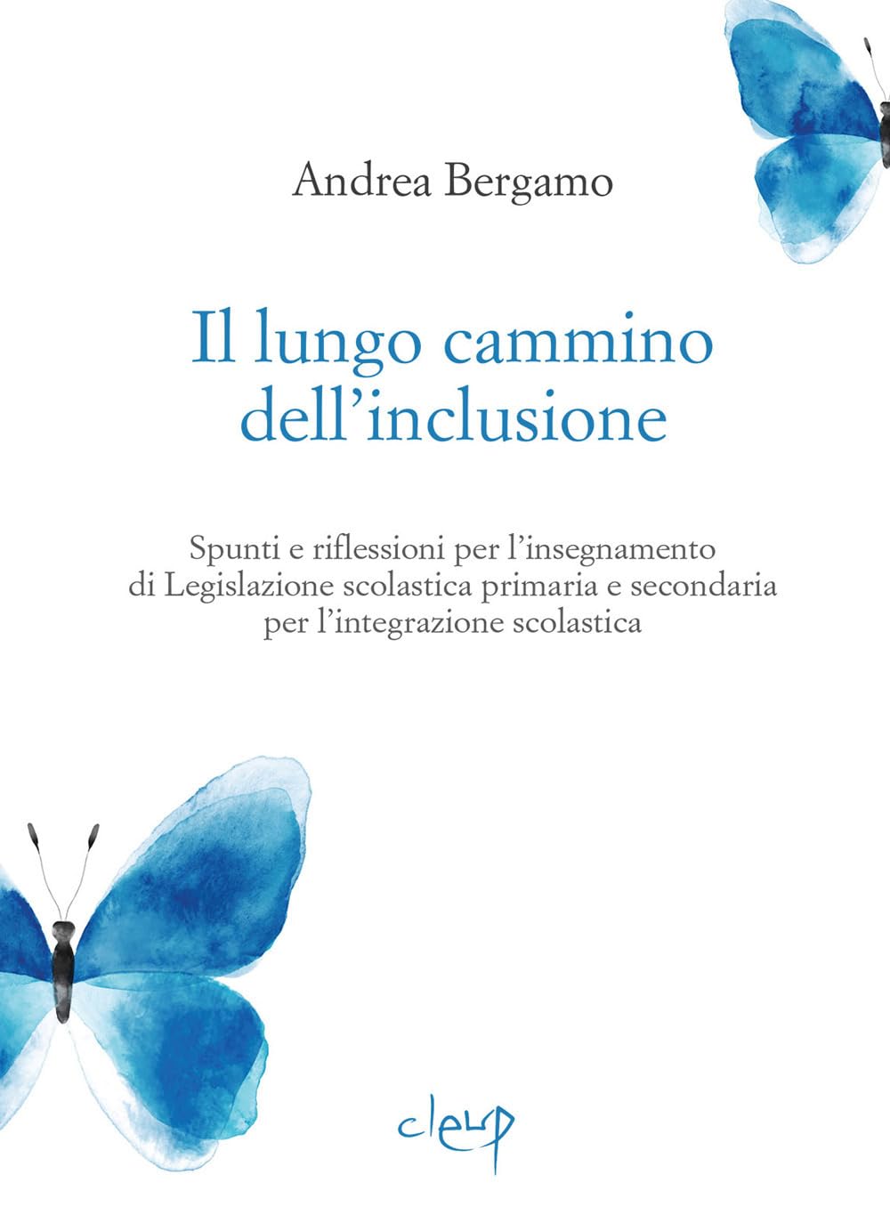 Il Lungo Cammino Dell'inclusione. Spunti E Riflessioni Per L'insegnamento Di Legislazione Scolastica Primaria E Secondaria Per L'integrazione Scolastica - 4