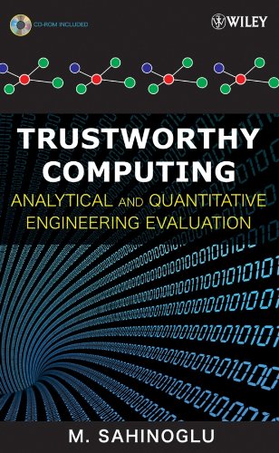 Trustworthy Computing: Analytical and Quantitative Engineering Evaluation