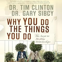Why You Do the Things You Do Audiolibro Por Tim Clinton, Gary Sibcy arte de portada