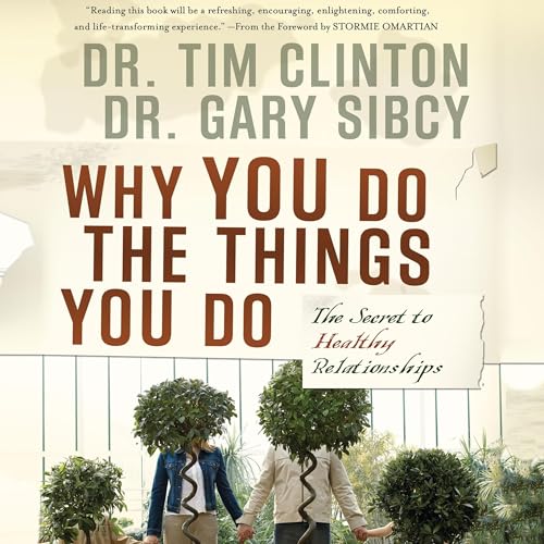 Why You Do the Things You Do Audiolibro Por Tim Clinton, Gary Sibcy arte de portada