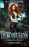 detonation drip  Detonation (Darkness Rising Book 2) (English Edition)