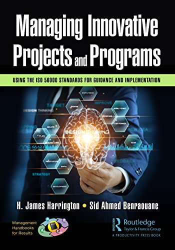 Managing Innovative Projects and Programs (Management Handbooks for Results)